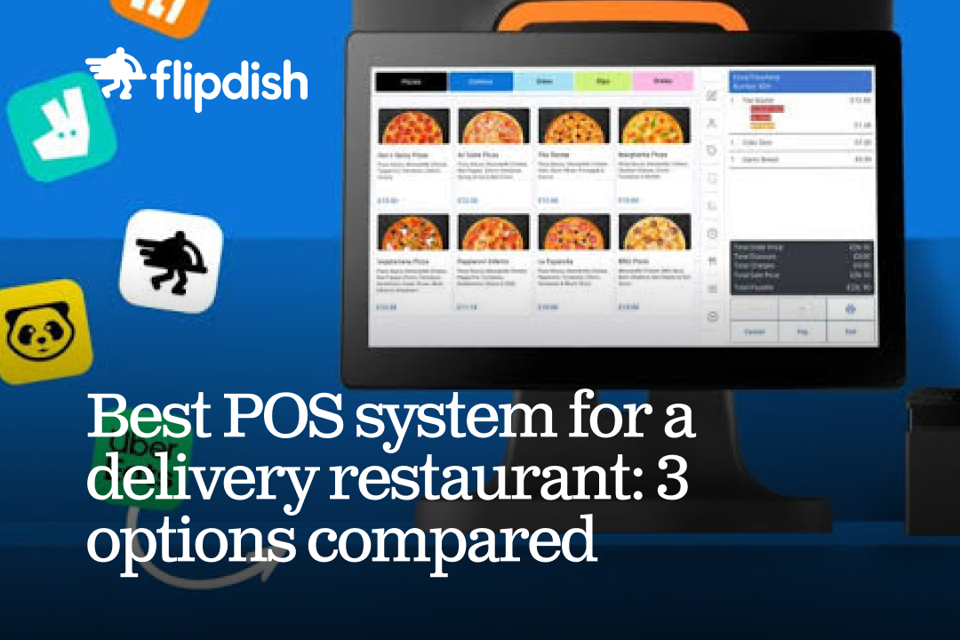 Best POS system for a delivery restaurant: 3 options compared