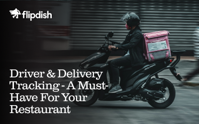 Driver & Delivery Tracking - A Must-Have For Your Restaurant