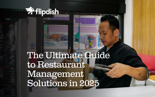 The Ultimate Guide to Restaurant Management Solutions in 2025