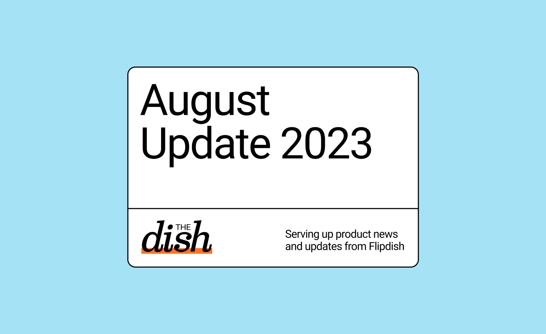 The Dish: August ‘23